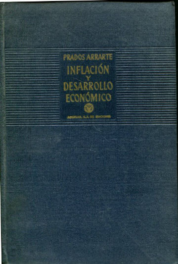 INFLACION Y DESARROLLO ECONOMICO. DEDUCCIONES DE UN ESTUDIO SOBRE LOS BALANCES DE LAS SOCIEDADES ANONIMAS DE CHILE.