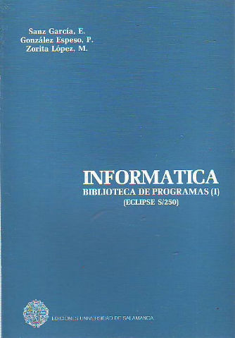 INFORMATICA. BIBLIOTECA DE PROGRAMAS I: ECLIPSE S/250.