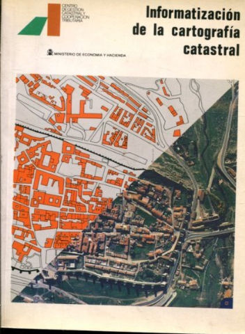 INFORMATIZACION DE LA CARTOGRAFIA CATASTRAL (MARCO DE ACTUACIONES DEL CGCCT).