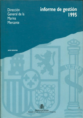 INFORME DE GESTION 1995. DIRECCION GENERAL DE LA MARINA MERCANTE.