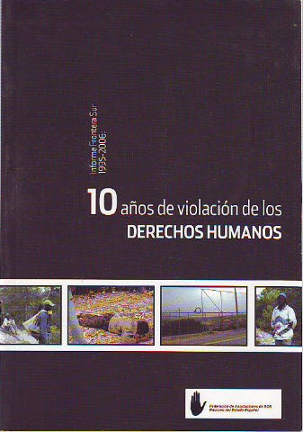 INFORME FRONTERA SUR. 10 AÑOS DE VIOLACION DE LOS DERECHOS HUMANOS.
