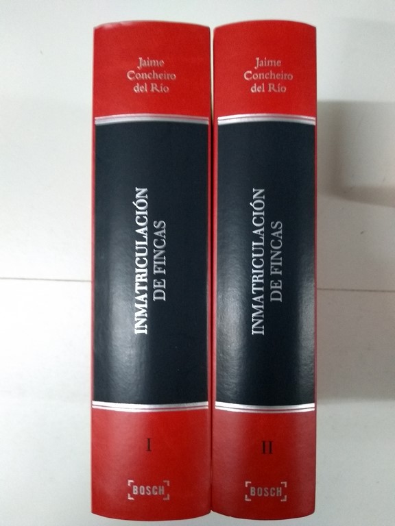 Inmatriculación de Fincas. El Título Público y el Expediente de Dominio, 2 tomos