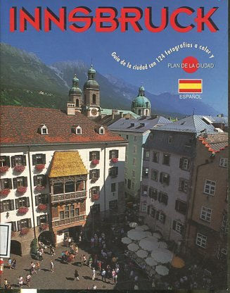 INNSBRUCK. GUIA DE LA CIUDAD CON 124 FOTOGRAFIAS A COLOR Y PLAN DE LA CIUDAD.