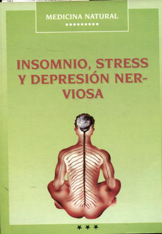 INSOMNIO, STRESS Y DEPRESION NERVIOSA.