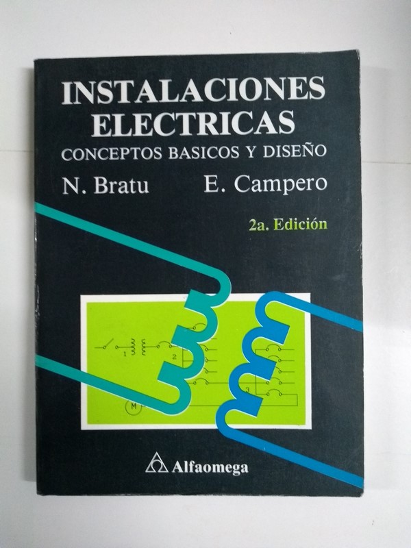 Instalaciones eléctricas. Conceptos básicos y diseño