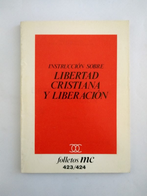 Instruccion sobre libertad cristiana y liberacion