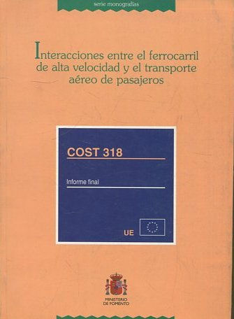 INTERACCIONES ENTRE EL FERROCARRIL DE ALTA VELOCIDAD Y EL TRANSPORTE AEREO DE PASAJEROS.