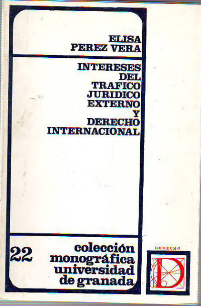 INTERESES DEL TRÁFICO JURÍDICO EXTERNO Y DERECHO INTERNACIONAL.
