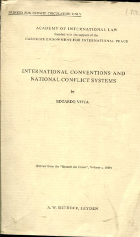 INTERNATIONAL CONVENTIONS AND NATIONAL CONFICT SYSTEMS.