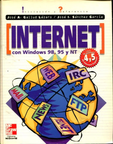 INTERNET CON WINDOWS 98, INICIACION Y REFERENCIA.