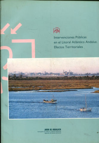 INTERVENCIONES PUBLICAS EN EL LITORAL ANDALUZ. EFECTOS TERRITORIALES.