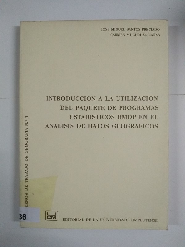 Introducción a la Utilización del Paquete de Programas Estadísticos BMDP en el Análisis de Datos Geográficos, 1