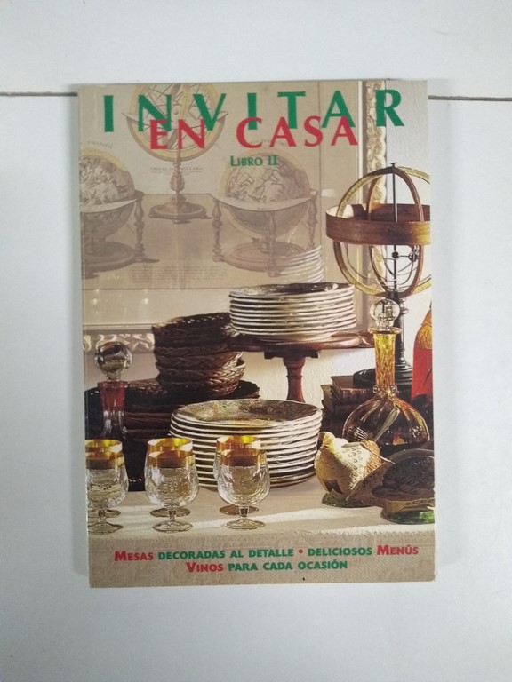 Invitar en casa. Libro II