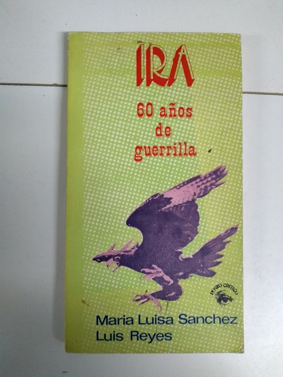 Ira, 60 años de guerrillas