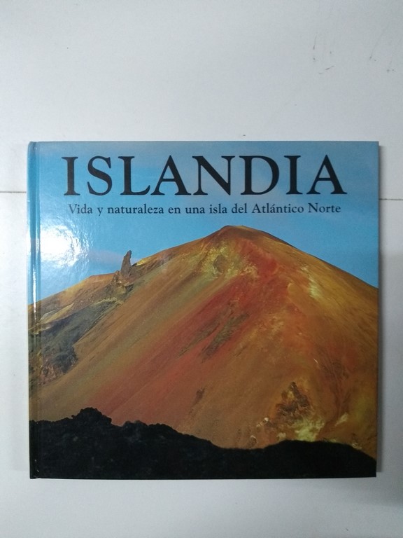 Islandia. Vida y naturaleza en una isla del Atlántico Norte