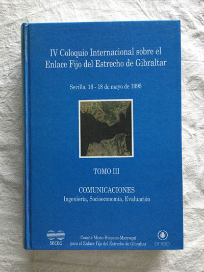 IV Coloquio Internacional sobre el Enlace Fijo del Estrecho de Gibraltar (III)