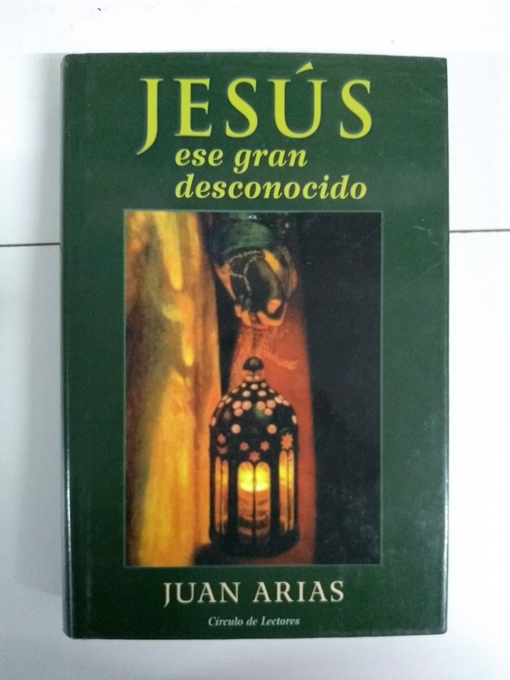 Jesús ese gran desconocido