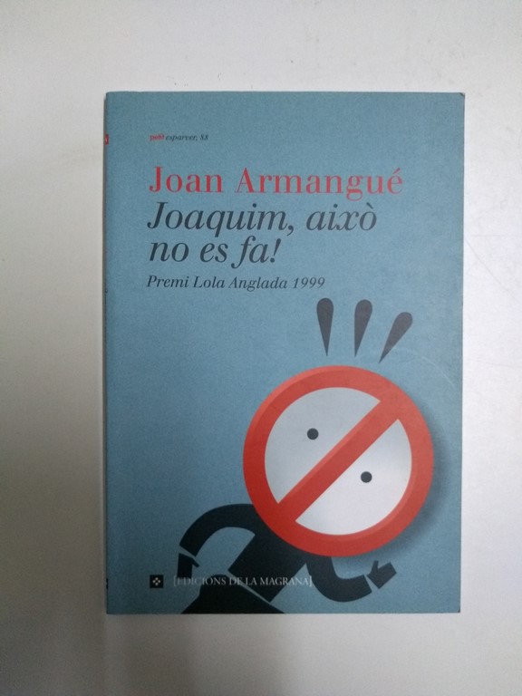 Joaquim, aixó no es fa!