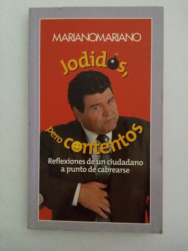 Jodidos, pero contentos