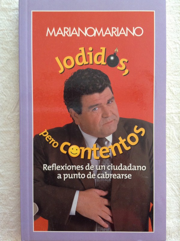 Jodidos pero contentos