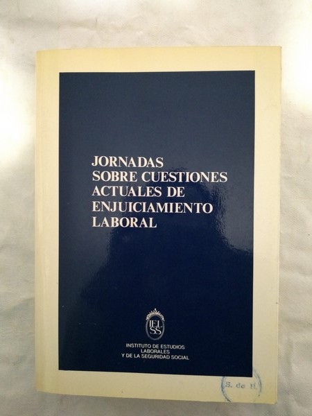 Jornadas sobre cuestiones actuales de enjuiciamiento laboral