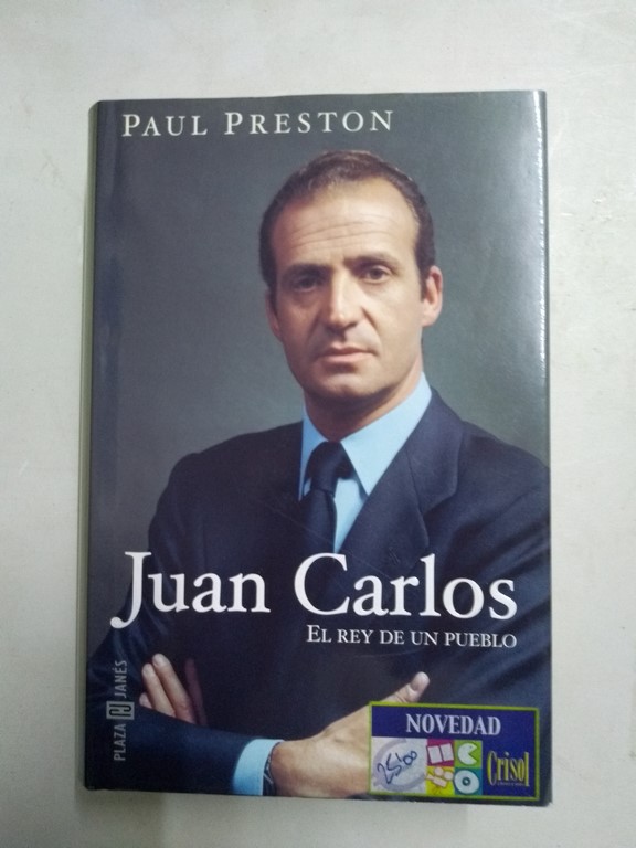 Juan Carlos. El Rey de un pueblo