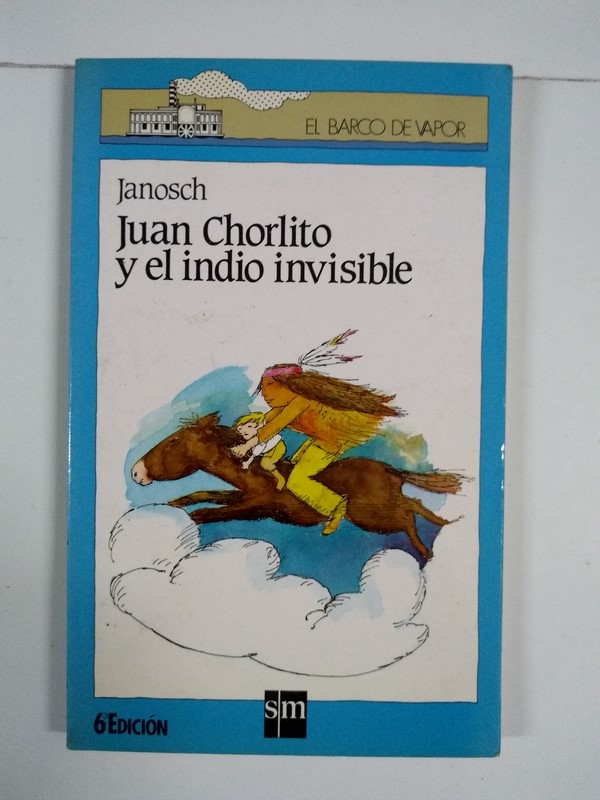 Juan Chorlito y el indio invisible