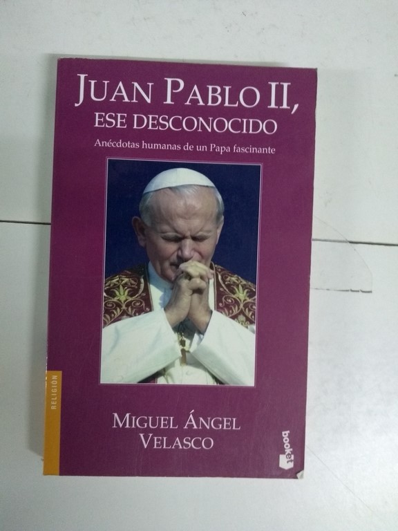 Juan Pablo II, ese desconocido