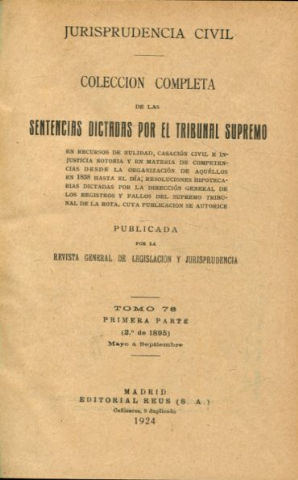 JURISPRUDENCIA CIVIL. COLECCIÓN COMPLETA DE LAS SENTENCIAS DICTADAS POR EL TRIBUNAL SUPREMO DE JUSTICIA. VOLUMEN 2º DE 1895, MAYO-SEPTIEMBRE 1895.