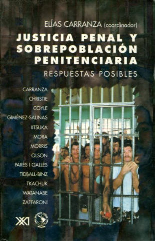 JUSTICIA PENAL Y SOBREPOBLACION PENITENCIARIA. RESPUESTAS POSIBLES.