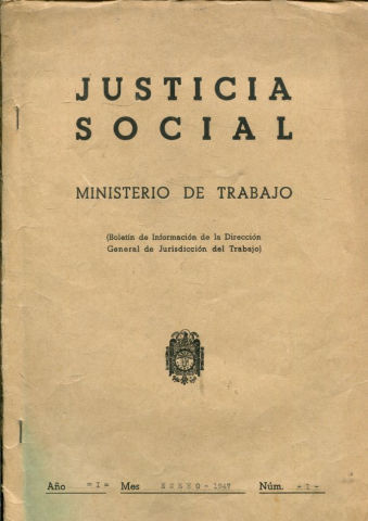 JUSTICIA SOCIAL (BOLETIN DE INFORMACION DE LA DIRECCION GENERAL DE JURISDICCION DEL TRABAJO). AÑO I, Nº 1.