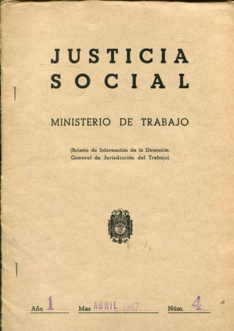 JUSTICIA SOCIAL (BOLETIN DE INFORMACION DE LA DIRECCION GENERAL DE JURISDICCION DEL TRABAJO). AÑO I, Nº 4.