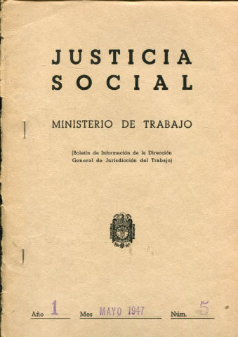 JUSTICIA SOCIAL (BOLETIN DE INFORMACION DE LA DIRECCION GENERAL DE JURISDICCION DEL TRABAJO). AÑO I, Nº 5.