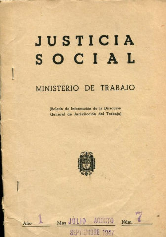 JUSTICIA SOCIAL (BOLETIN DE INFORMACION DE LA DIRECCION GENERAL DE JURISDICCION DEL TRABAJO). AÑO I, Nº 7.