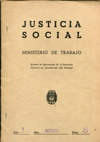 JUSTICIA SOCIAL (BOLETIN DE INFORMACION DE LA DIRECCION GENERAL DE JURISDICCION DEL TRABAJO). AÑO I, Nº 8.