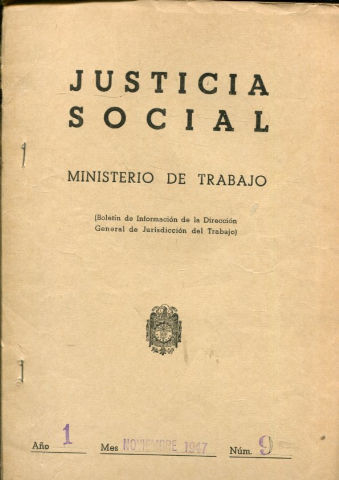 JUSTICIA SOCIAL (BOLETIN DE INFORMACION DE LA DIRECCION GENERAL DE JURISDICCION DEL TRABAJO). AÑO I, Nº 9.
