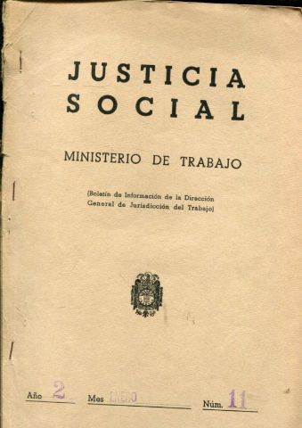 JUSTICIA SOCIAL (BOLETIN DE INFORMACION DE LA DIRECCION GENERAL DE JURISDICCION DEL TRABAJO). AÑO II, Nº 11.