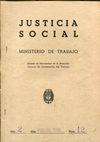 JUSTICIA SOCIAL (BOLETIN DE INFORMACION DE LA DIRECCION GENERAL DE JURISDICCION DEL TRABAJO). AÑO II, Nº 12.