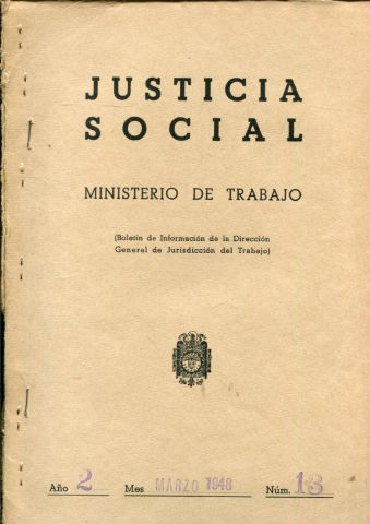 JUSTICIA SOCIAL (BOLETIN DE INFORMACION DE LA DIRECCION GENERAL DE JURISDICCION DEL TRABAJO). AÑO II, Nº 13.