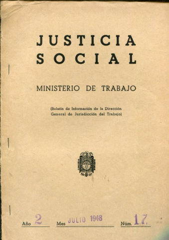 JUSTICIA SOCIAL (BOLETIN DE INFORMACION DE LA DIRECCION GENERAL DE JURISDICCION DEL TRABAJO). AÑO II, Nº 17.