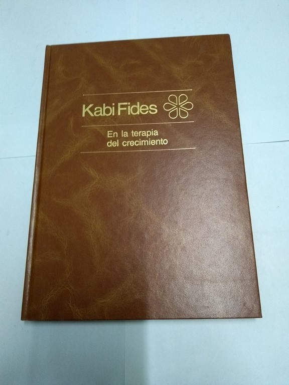Kabi Fides. En la terapia del crecimiento, I