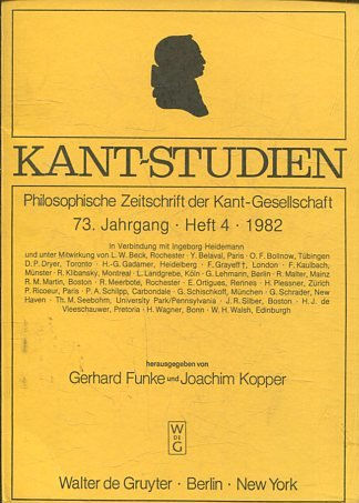 KAN7- STUDIEN: PHILOSOPHISCHE ZEITSCHRIFT DER KANT-GESSELLSCHAFT, 73 JAHRGANG. HEFT 4, 1982.
