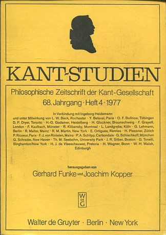 KAN7- STUDIEN: PHILOSOPHISCHE ZEITSCHRIFT DER KANT-GESSELLSCHAFT, 68 JAHRGANG. HEFT 4, 1977.