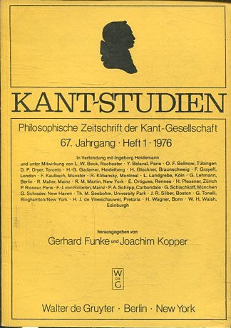 KAN7- STUDIEN: PHILOSOPHISCHE ZEITSCHRIFT DER KANT-GESSELLSCHAFT, 67 JAHRGANG. HEFT 1, 1976.