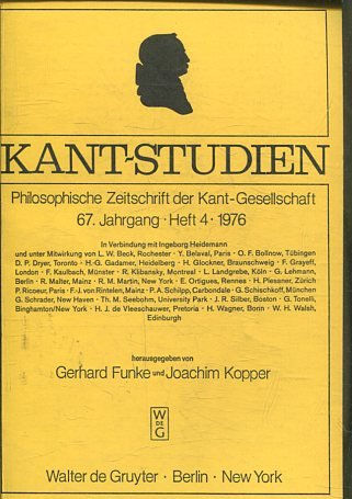 KAN7- STUDIEN: PHILOSOPHISCHE ZEITSCHRIFT DER KANT-GESSELLSCHAFT, 67 JAHRGANG. HEFT 4, 1976.