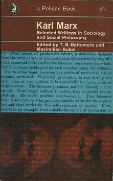 KARL MAX: SELECTED WRITINGS IN SOCIOLOGY AND SOCIAL PHILOSOPHY.