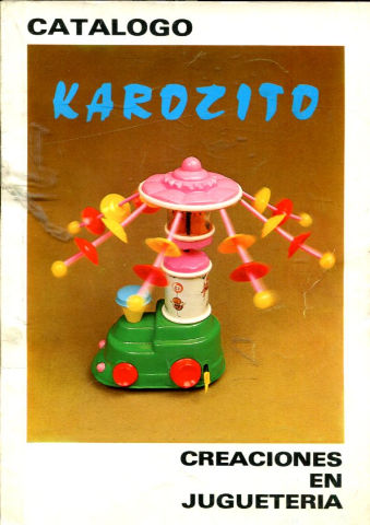 KAROZITO, CREACIONES EN JUGUETERIA. CATALOGO.