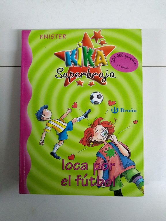 Kika Superbruja, Loca por el fútbol