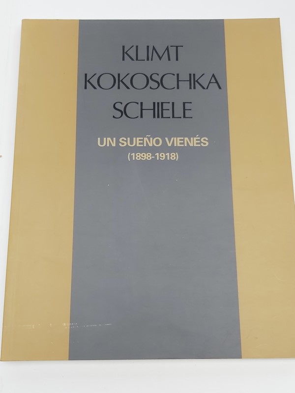Klimt Kokoschka Schiele, un sueño Vienés 1898-1918