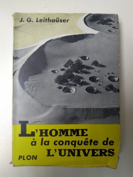 L´Homme a la conquete de L´univers